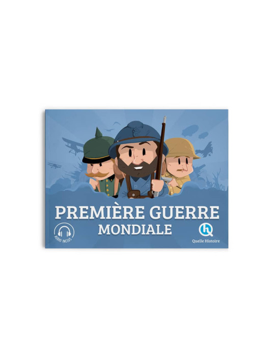 Quelle Histoire - Première Guerre Mondiale