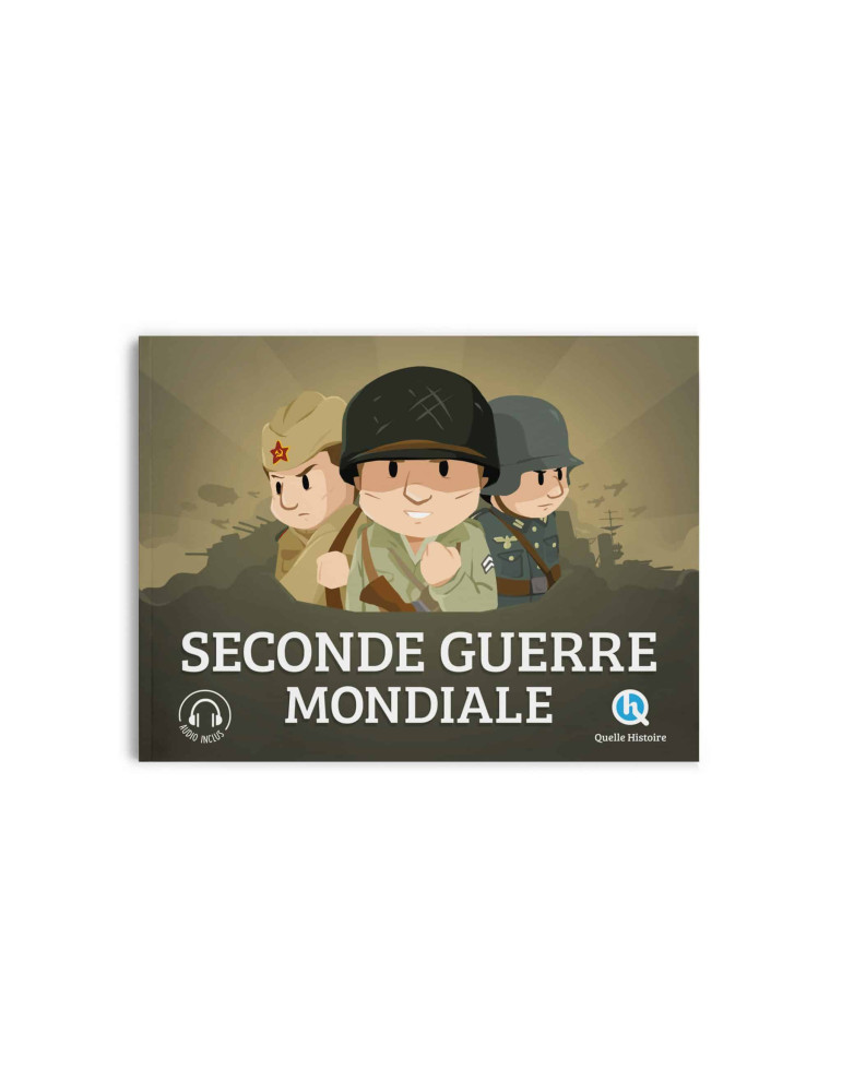 Quelle Histoire - Seconde Guerre Mondiale