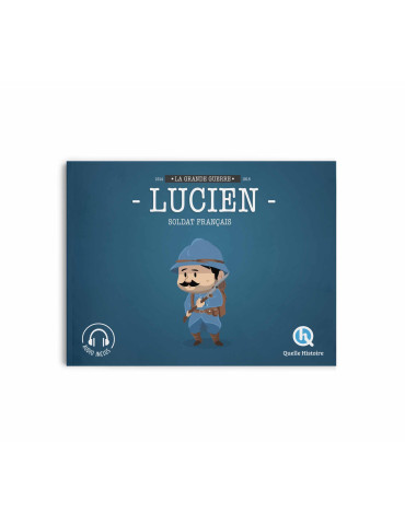 Quelle Histoire - Lucien, soldat français