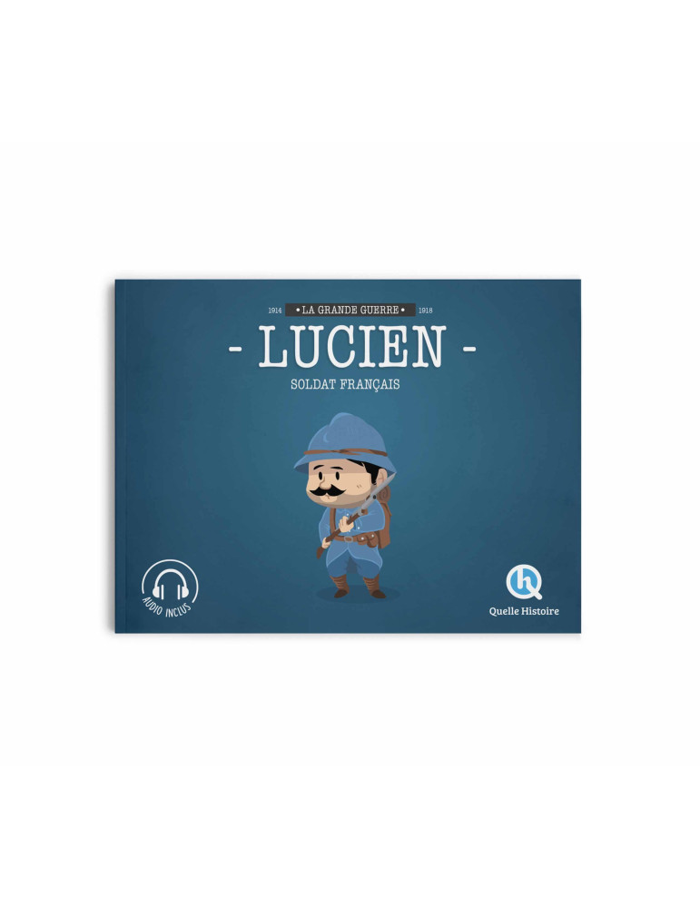 Quelle Histoire - Lucien, soldat français