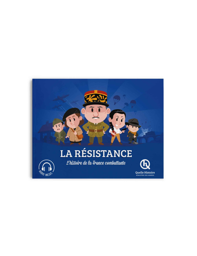 Quelle Histoire - La Résistance