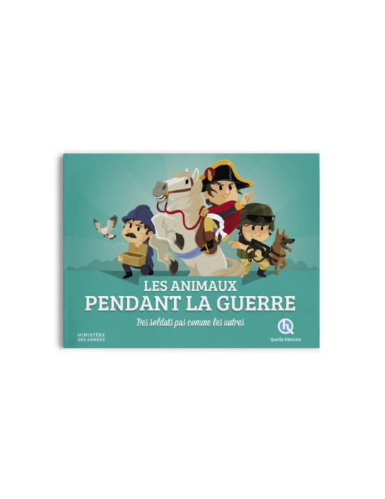 Quelle Histoire - Les animaux pendant la guerre