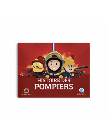 Quelle Histoire - Histoire des pompiers