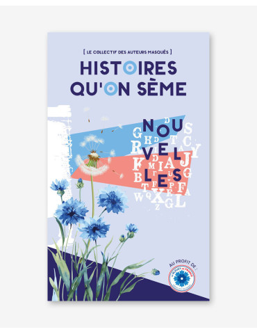 Recueil de nouvelles "Histoires qu'on sème"